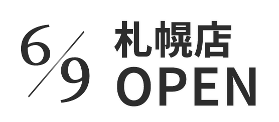 6/1 札幌店OPEN